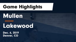 Mullen  vs Lakewood  Game Highlights - Dec. 6, 2019