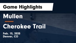 Mullen  vs Cherokee Trail  Game Highlights - Feb. 15, 2020