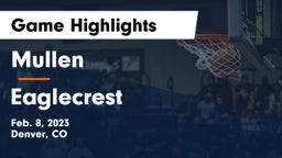 Mullen  vs Eaglecrest  Game Highlights - Feb. 8, 2023