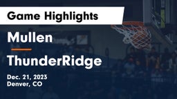 Mullen  vs ThunderRidge Game Highlights - Dec. 21, 2023