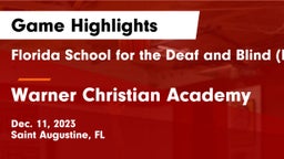 Florida School for the Deaf and Blind (FSDB) vs Warner Christian Academy Game Highlights - Dec. 11, 2023