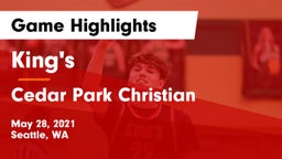 King's  vs Cedar Park Christian  Game Highlights - May 28, 2021