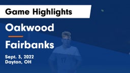 Oakwood  vs Fairbanks  Game Highlights - Sept. 3, 2022