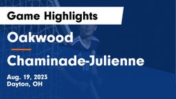 Oakwood  vs Chaminade-Julienne  Game Highlights - Aug. 19, 2023