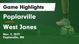 Poplarville  vs West Jones  Game Highlights - Nov. 9, 2019