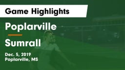 Poplarville  vs Sumrall  Game Highlights - Dec. 5, 2019