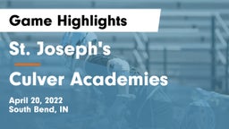 St. Joseph's  vs Culver Academies Game Highlights - April 20, 2022