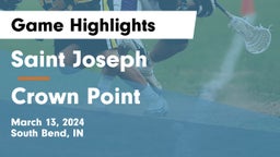 Saint Joseph  vs Crown Point  Game Highlights - March 13, 2024
