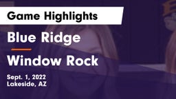 Blue Ridge  vs Window Rock  Game Highlights - Sept. 1, 2022