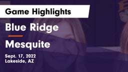 Blue Ridge  vs Mesquite Game Highlights - Sept. 17, 2022