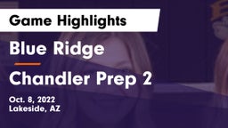 Blue Ridge  vs Chandler Prep 2 Game Highlights - Oct. 8, 2022