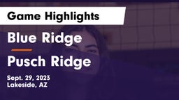 Blue Ridge  vs Pusch Ridge Game Highlights - Sept. 29, 2023