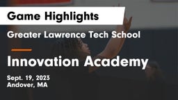 Greater Lawrence Tech School vs Innovation Academy Game Highlights - Sept. 19, 2023