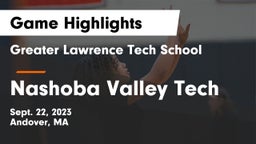 Greater Lawrence Tech School vs Nashoba Valley Tech  Game Highlights - Sept. 22, 2023