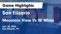 San Elizario  vs Mountain View Vs SE White Game Highlights - Jan. 28, 2022