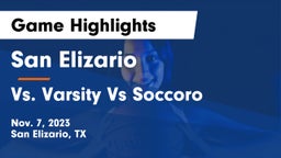 San Elizario  vs Vs. Varsity Vs  Soccoro  Game Highlights - Nov. 7, 2023