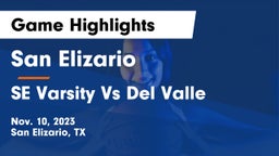 San Elizario  vs SE Varsity Vs Del Valle  Game Highlights - Nov. 10, 2023