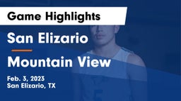 San Elizario  vs Mountain View  Game Highlights - Feb. 3, 2023
