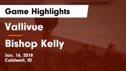 Vallivue  vs Bishop Kelly  Game Highlights - Jan. 16, 2018
