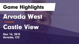 Arvada West  vs Castle View  Game Highlights - Dec 14, 2015