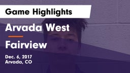 Arvada West  vs Fairview  Game Highlights - Dec. 6, 2017