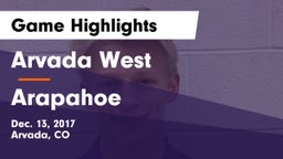 Arvada West  vs Arapahoe  Game Highlights - Dec. 13, 2017