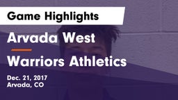 Arvada West  vs Warriors Athletics Game Highlights - Dec. 21, 2017