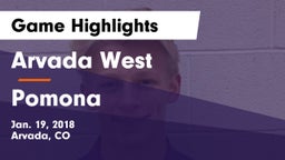 Arvada West  vs Pomona  Game Highlights - Jan. 19, 2018