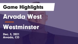 Arvada West  vs Westminster  Game Highlights - Dec. 3, 2021