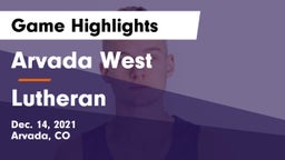 Arvada West  vs Lutheran  Game Highlights - Dec. 14, 2021