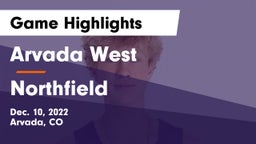 Arvada West  vs Northfield Game Highlights - Dec. 10, 2022