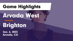 Arvada West  vs Brighton  Game Highlights - Jan. 6, 2023