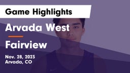 Arvada West  vs Fairview  Game Highlights - Nov. 28, 2023