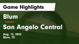 Blum  vs San Angelo Central  Game Highlights - Aug. 13, 2022