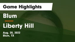 Blum  vs Liberty Hill  Game Highlights - Aug. 20, 2022