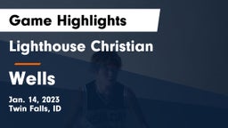 Lighthouse Christian  vs Wells Game Highlights - Jan. 14, 2023