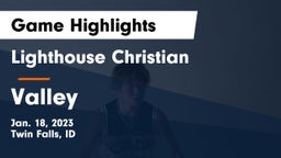 Lighthouse Christian  vs Valley  Game Highlights - Jan. 18, 2023