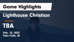 Lighthouse Christian  vs TBA Game Highlights - Feb. 15, 2023