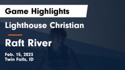 Lighthouse Christian  vs Raft River  Game Highlights - Feb. 15, 2023