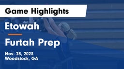 Etowah  vs Furtah Prep Game Highlights - Nov. 28, 2023