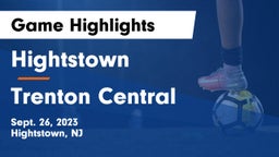 Hightstown  vs Trenton Central  Game Highlights - Sept. 26, 2023