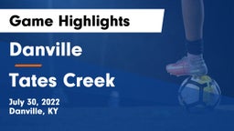 Danville  vs Tates Creek  Game Highlights - July 30, 2022
