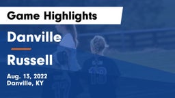 Danville  vs Russell  Game Highlights - Aug. 13, 2022