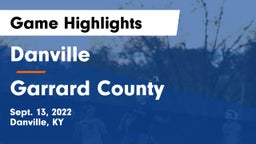 Danville  vs Garrard County  Game Highlights - Sept. 13, 2022
