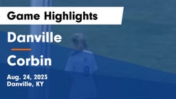 Danville  vs Corbin  Game Highlights - Aug. 24, 2023