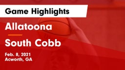 Allatoona  vs South Cobb  Game Highlights - Feb. 8, 2021