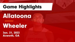 Allatoona  vs Wheeler  Game Highlights - Jan. 21, 2022