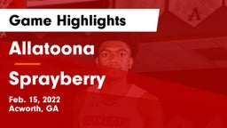 Allatoona  vs Sprayberry  Game Highlights - Feb. 15, 2022