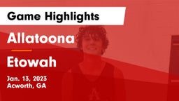 Allatoona  vs Etowah  Game Highlights - Jan. 13, 2023