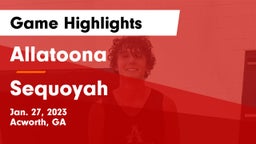 Allatoona  vs Sequoyah  Game Highlights - Jan. 27, 2023